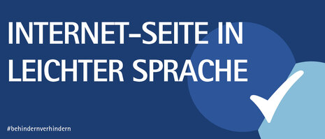 Grafik mit der Aufschrift »Internet-Seite in Leichter Sprache«